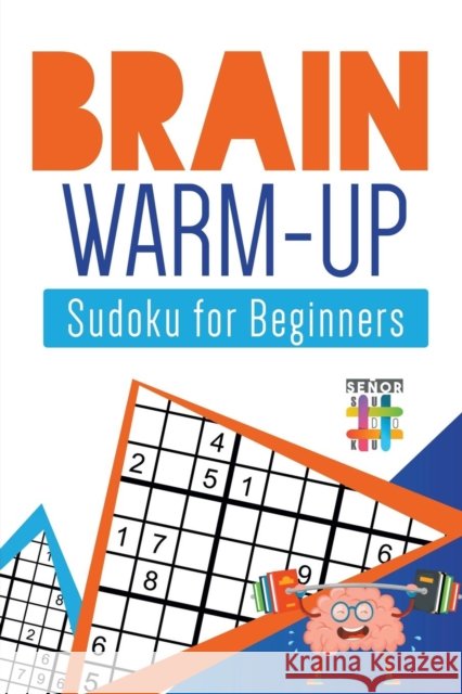 Brain Warm-Up - Sudoku for Beginners Senor Sudoku 9781645214694 Senor Sudoku - książka