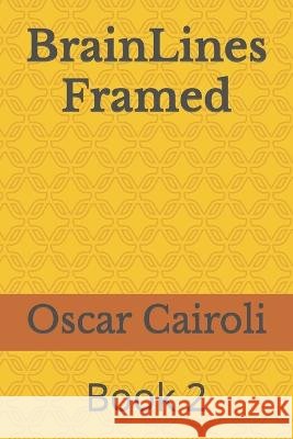 BrainLines Framed: Book 2 Oscar Cairoli   9798376861042 Independently Published - książka