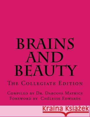 Brains and Beauty: Profiles that Prove We are Pretty and Smart Chelesse Edwards Darcova Matrice 9781721756667 Createspace Independent Publishing Platform - książka