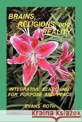 Brains, Religions, and Reality Evans Roth 9781420829259 Authorhouse - książka