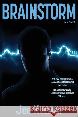 Brainstorm: A Troubled Emergency Medical Technician Develops Psychic Abilities In Real-Time. Kremer, Joe 9781938462450 Old Stone Press - książka