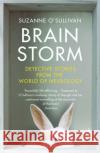 Brainstorm: Detective Stories From the World of Neurology Dr. Suzanne O'Sullivan 9781784704995 Vintage Publishing