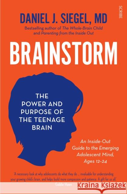 Brainstorm: the power and purpose of the teenage brain Daniel J. Siegel, MD 9781922247452 Scribe Publications - książka