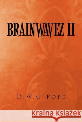 Brainwavez II D. W. G. Pope 9781499009149 Xlibris Corporation - książka