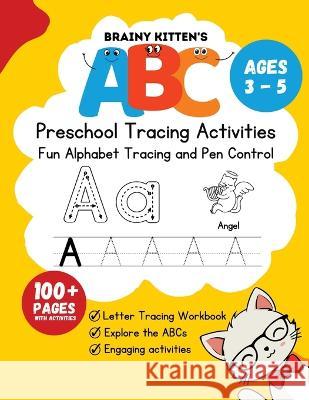 Brainy Kitten's ABC Preschool Trace Book Ages 3-5: Letter Tracing Workbook Brainy Kitten   9781739299194 Goldhand Publishing - książka