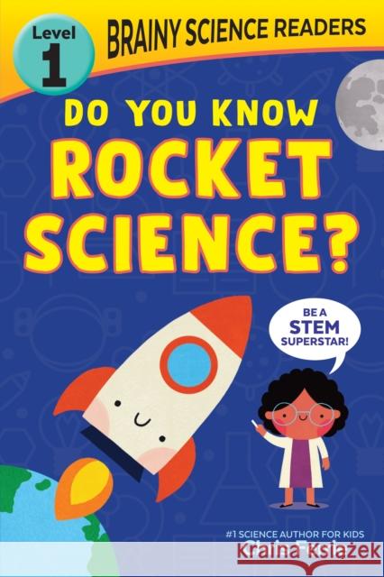 Brainy Science Readers: Do You Know Rocket Science?: Level 1 Beginner Reader Chris Ferrie 9781728261560 Sourcebooks Explore - książka