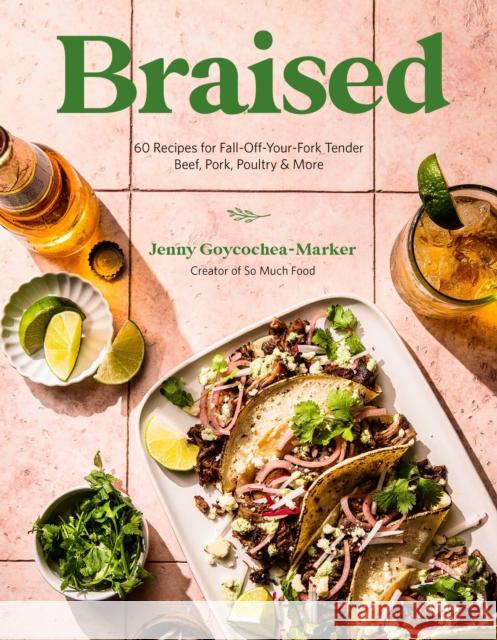 Braised: 60 Recipes for Fall-Off-Your-Fork Tender Beef, Pork, Poultry & More Jenny Goycochea-Marker 9798890030955 Page Street Publishing Co. - książka