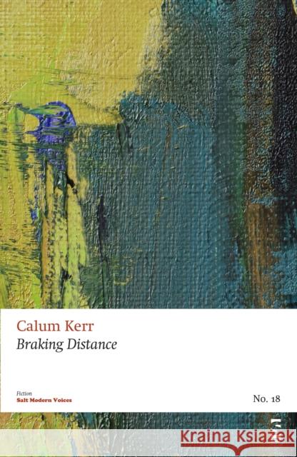 Braking Distance Calum Kerr 9781844719129 Salt Publishing - książka