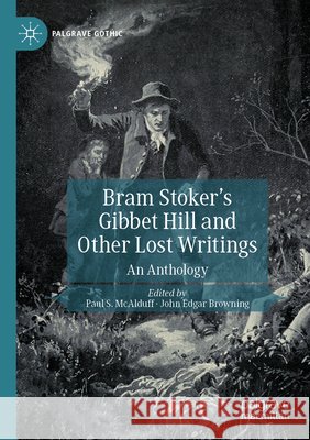 Bram Stoker's Gibbet Hill and Other Lost Writings  9783031830778 Springer Nature Switzerland - książka