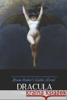 Bram Stoker's Dracula: Annotated and Illustrated, with Maps, Essays, and Analysis Bram Stoker M. Grant Kellermeyer M. Grant Kellermeyer 9781500823122 Createspace - książka