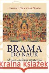 Brama do nauk. Słowa wielkich mistrzów Czogjal Namkhai Norbu 9788361740353 Vimala - książka