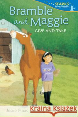 Bramble and Maggie Give and Take Jessie Haas Alison Friend 9780763677879 Candlewick Press (MA) - książka