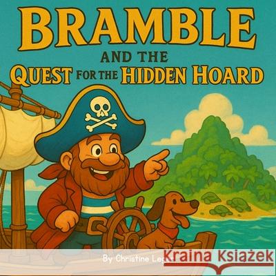 Bramble and the Quest for the Hidden Hoard Leger 9781997682011 Christine Leger - książka