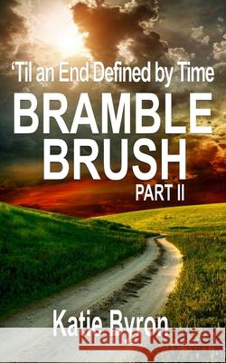 Bramble Brush Katie Byron 9781952805240 Dlg Publishing Partners, LLC - książka