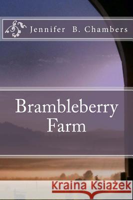 Brambleberry Farm Jennifer Chambers Patricia Ann Edwards 9781490465135 Createspace - książka