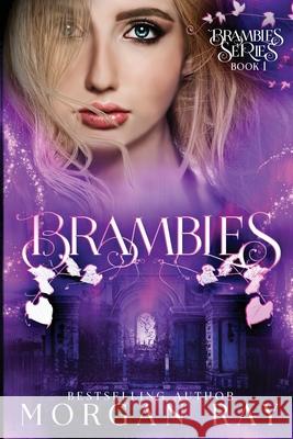 Brambles: YA Paranormal Romance and Sleeping Beauty Adaption Ray, Morgan 9781087907604 Indy Pub - książka