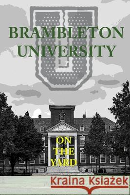 Brambleton University: On the Yard Amanda Johnson 9781678190972 Lulu Press Inc - książka