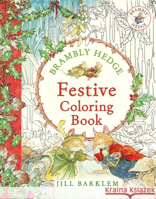 Brambly Hedge: Festive Coloring Book Jill Barklem 9780008699543 HarperCollins Publishers - książka