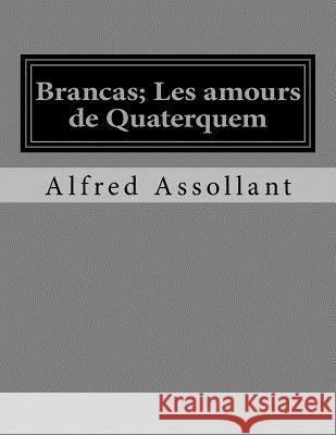 Brancas; Les amours de Quaterquem La Cruz, Jhon 9781530751358 Createspace Independent Publishing Platform - książka