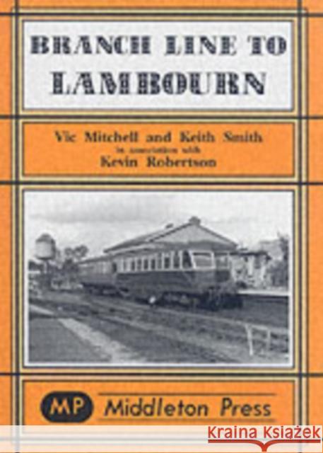 Branch Lines to Lambourn Kevin Robertson 9781901706703 MIDDLETON PRESS - książka