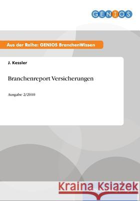 Branchenreport Versicherungen: Ausgabe 2/2010 Kessler, J. 9783737944656 Gbi-Genios Verlag - książka
