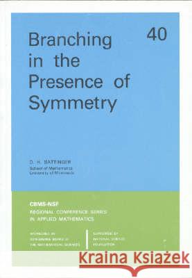 BRANCHING IN THE PRESENCE OF SYMMETRY D. H. Sattinger 9780898711820 SOCIETY FOR INDUSTRIAL & APPLIED MATHEMATICS, - książka