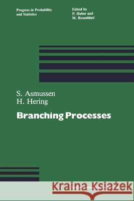 Branching Processes Asmussen                                 Hering 9780817631222 Not Avail - książka