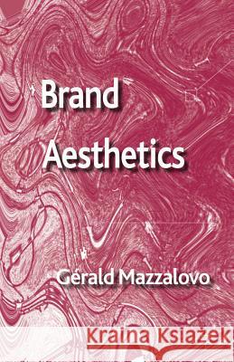 Brand Aesthetics G. Rald Mazzalovo Mazzalovo 9780230336735 Palgrave MacMillan - książka