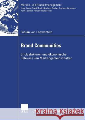 Brand Communities: Erfolgsfaktoren Und Ökonomische Relevanz Von Markengemeinschaften Herrmann, Prof Dr Andreas 9783835001299 Deutscher Universitats Verlag - książka