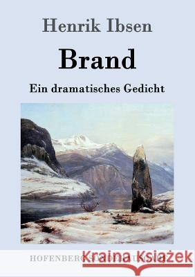 Brand: Ein dramatisches Gedicht Henrik Ibsen 9783861991588 Hofenberg - książka