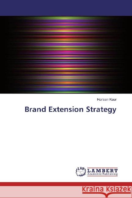 Brand Extension Strategy Kaur, Harleen 9783659972287 LAP Lambert Academic Publishing - książka