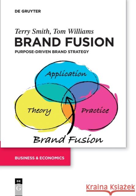 Brand Fusion: Purpose-driven brand strategy Tom Williams 9783110718348 de Gruyter - książka