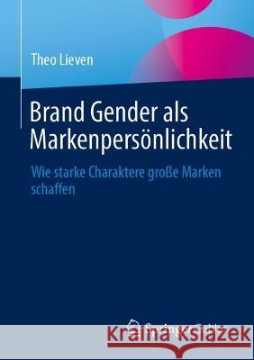 Brand Gender als Markenpersönlichkeit Theo Lieven 9783031331251 Springer International Publishing - książka