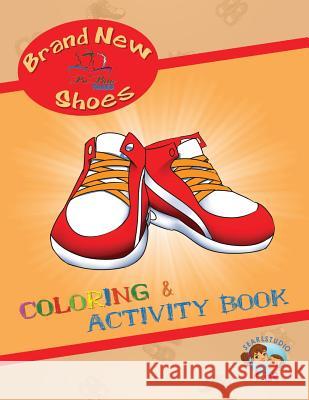 Brand New Shoes Coloring and Activity Book William T. Holt 9780989506212 Searlstudio Publishing - książka