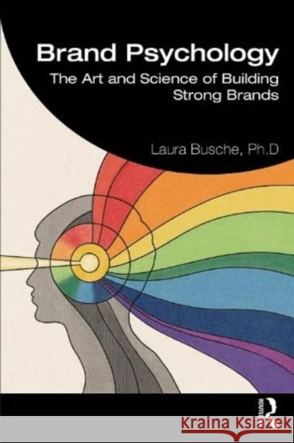 Brand Psychology Laura Busche 9781032373720 Taylor & Francis Ltd - książka