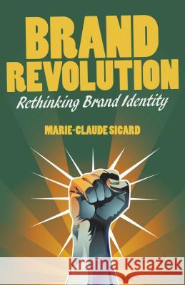 Brand Revolution: Rethinking Brand Identity Sicard, M. 9781137019486  - książka