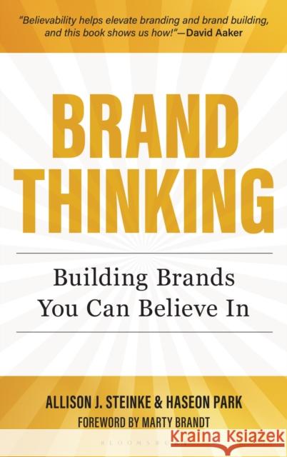 Brand Thinking: Building Brands You Can Believe in Haseon (University of Minnesota Hubbard School of Journalism and Mass Communication, USA) Park 9781538195192 Bloomsbury Academic - książka