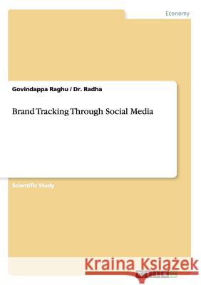Brand Tracking Through Social Media Govindappa Raghu Dr Radha 9783656084884 Grin Verlag - książka