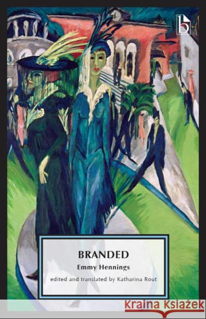 Branded: A Diary Emmy Hennings Katharina Rout 9781554815326 Broadview Press Inc - książka