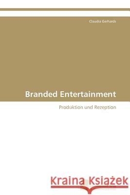 Branded Entertainment  9783838112381 S Dwestdeutscher Verlag F R Hochschulschrifte - książka