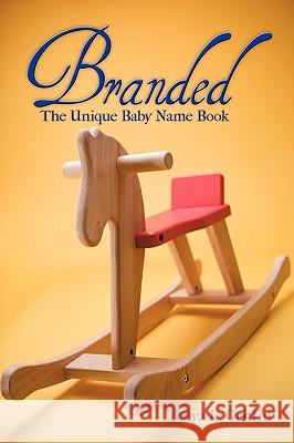 Branded: The Unique Baby Name Book L. Griffin Tony 9781426921995 Trafford Publishing - książka