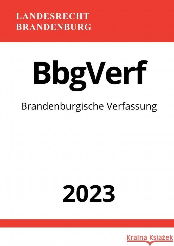 Brandenburgische Verfassung - BbgVerf 2023 Studier, Ronny 9783757560256 epubli - książka