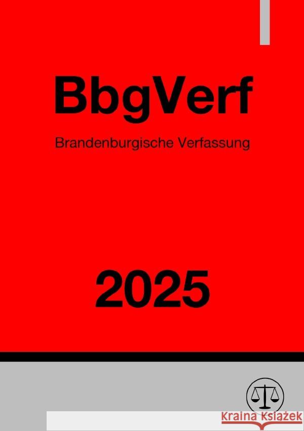 Brandenburgische Verfassung - BbgVerf 2025 Deutschland, Gesetze24 9783819765735 epubli - książka