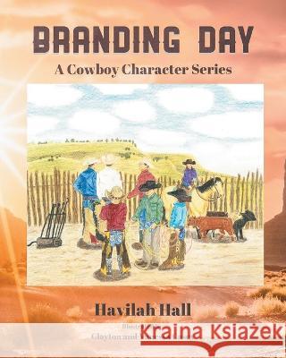 Branding Day: A Cowboy Character Series Havilah Hall 9781636302331 Covenant Books - książka