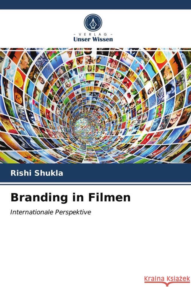 Branding in Filmen Shukla, Rishi 9786203817867 Verlag Unser Wissen - książka