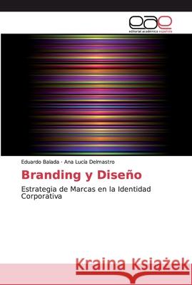 Branding y Diseño Balada, Eduardo 9786139015283 Editorial Académica Española - książka