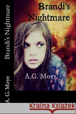 Brandi's Nightmare A. G. Moye K. H. Half-Light 9781482069747 Createspace - książka