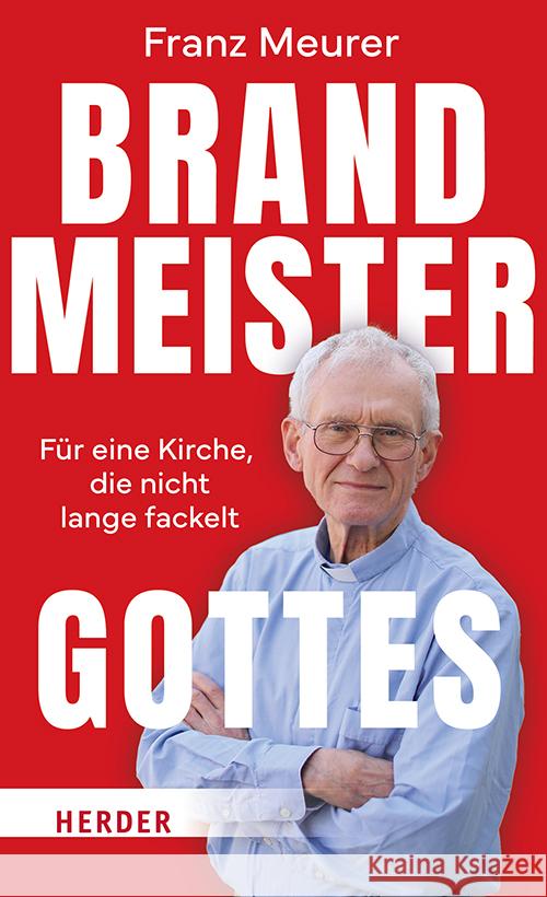 Brandmeister Gottes Meurer, Franz 9783451397288 Herder, Freiburg - książka
