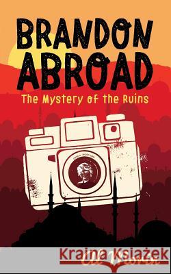 Brandon Abroad: The Mystery of the Ruins Al Morin   9781911079613 Acorn - książka