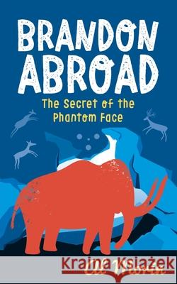 Brandon Abroad: The Secret of the Phantom Face Al Morin 9781913036591 Acorn - książka